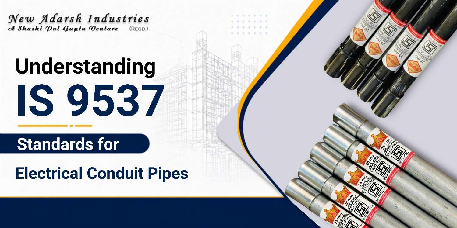Understanding IS 9537 Standards for Electrical Conduit Pipes