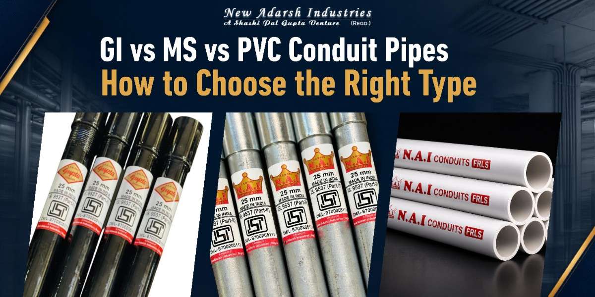 GI vs MS vs PVC Conduit Pipes: How to Choose the Right Type