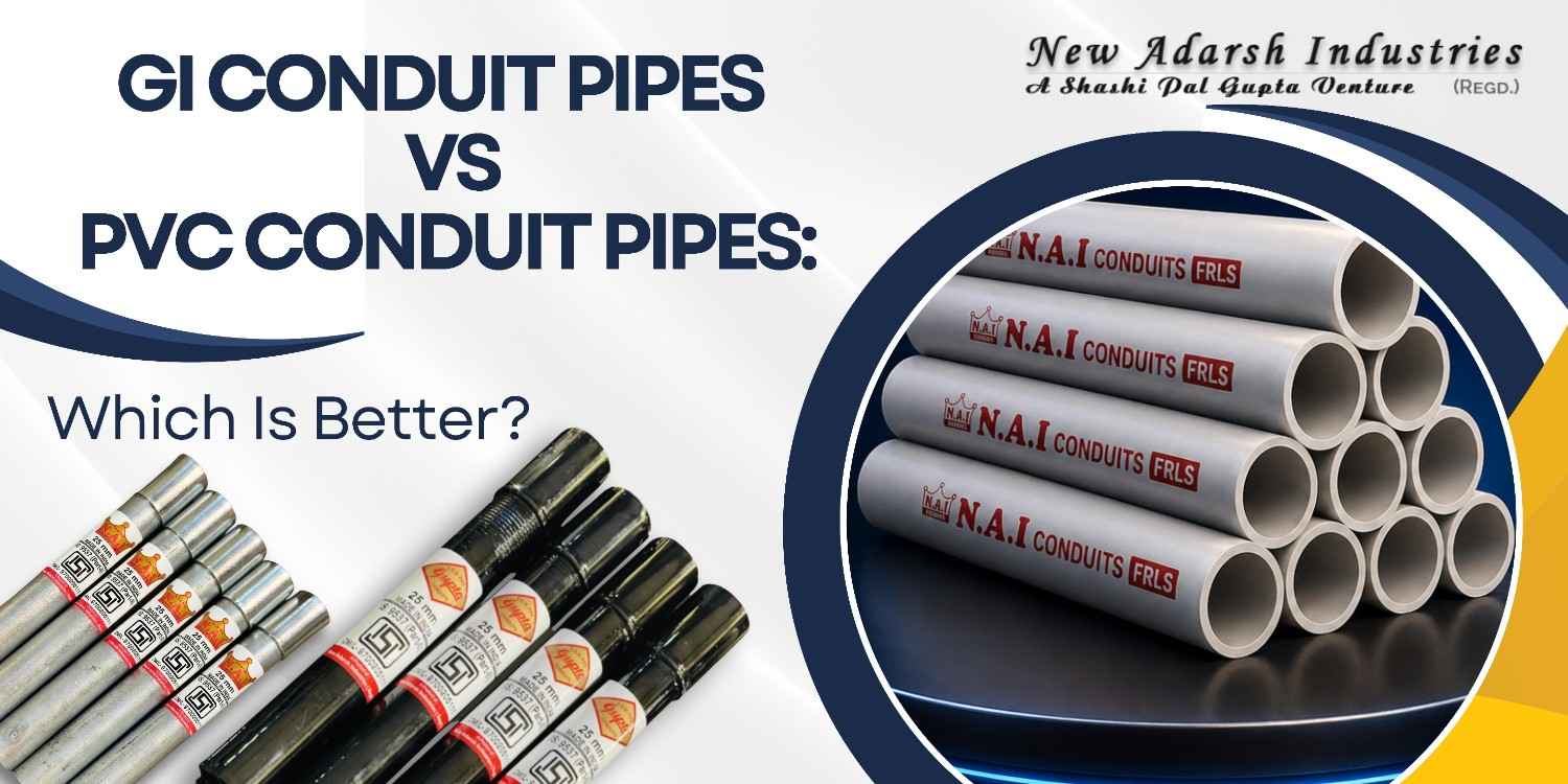 GI Conduit Pipes vs PVC Conduit Pipes: Which Is Better?